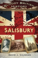 Bloody British History: Salisbury