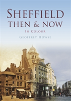 Sheffield Then & Now