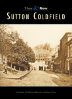 Sutton Coldfield Then & Now