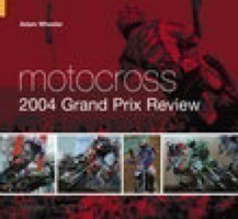 Motocross 2004 Grand Prix Review