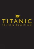 Titanic: The Ship Magnificent Slipcase - Volumes One and Two