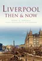 Liverpool Then & Now