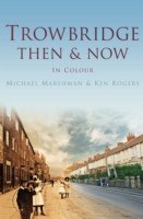 Trowbridge Then & Now