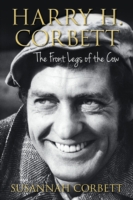 Harry H. Corbett: The Front Legs of the Cow