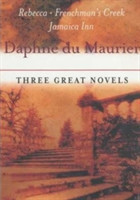 Daphne Du Maurier: Three Great Novels