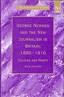 George Newnes and the New Journalism in Britain, 1880�1910