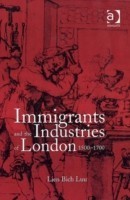 Immigrants and the Industries of London, 1500–1700