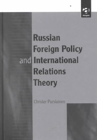 Russian Foreign Policy and International Relations Theory