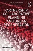 Partnership, Collaborative Planning and Urban Regeneration