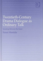 Twentieth-Century Drama Dialogue as Ordinary Talk