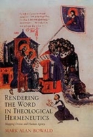 Rendering the Word in Theological Hermeneutics
