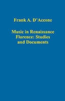 Music in Renaissance Florence: Studies and Documents