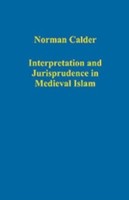 Interpretation and Jurisprudence in Medieval Islam