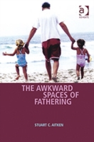 Awkward Spaces of Fathering