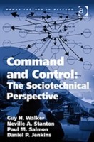Command and Control: The Sociotechnical Perspective