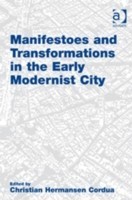 Manifestoes and Transformations in the Early Modernist City