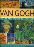 Van Gogh: His Life and Works in 500 Images