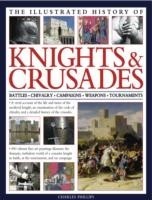 Illus History of Knights & Crusades
