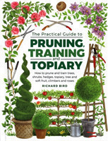 Practical Guide to Pruning, Training and Topiary