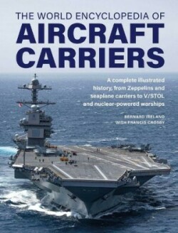 Aircraft Carriers, The World Encyclopedia of