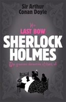 Sherlock Holmes: His Last Bow (Sherlock Complete Set 8)