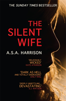Silent Wife: The gripping bestselling novel of betrayal, revenge and murder…