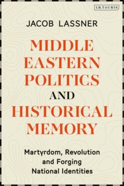 Middle Eastern Politics and Historical Memory