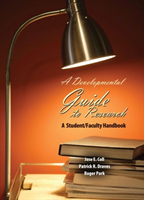 Developmental Guide to Research: A Student/Faculty Handbook