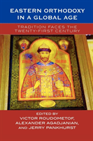 Eastern Orthodoxy in a Global Age