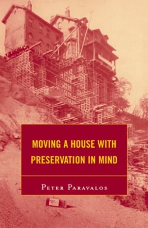 Moving a House with Preservation in Mind