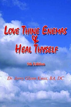 Love Thine Enemas & Heal Thyself