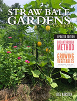 Straw Bale Gardens Complete, Updated Edition