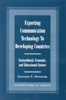 Exporting Communication Technology to Developing Countries
