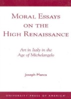 Moral Essays on the High Renaissance
