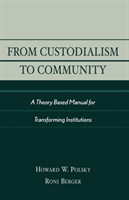 From Custodialism to Community