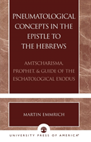 Pneumatological Concepts in the Epistle to the Hebrews