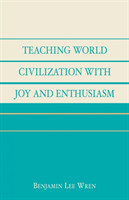 Teaching World Civilization With Joy and Enthusiasm