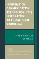 Information Communication Technology (ICT) Integration to Educational Curricula A New Direction for Africa