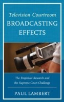 Television Courtroom Broadcasting Effects