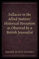 Fallacies in the Allied Nations' Historical Perception as Observed by a British Journalist