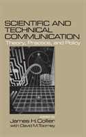 Scientific and Technical Communication Theory, Practice, and Policy