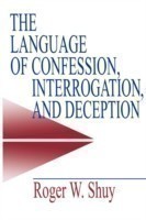 Language of Confession, Interrogation, and Deception