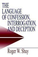 Language of Confession, Interrogation, and Deception