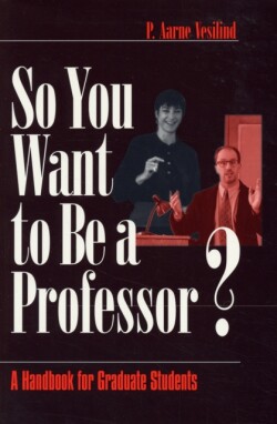 So You Want to Be a Professor?