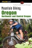 Mountain Biking Oregon: Northwest and Central Oregon