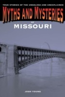 Myths and Mysteries of Missouri