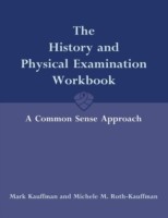 History and Physical Examination Workbook: a Common Sense Approach