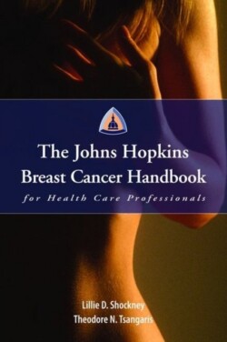 Johns Hopkins Breast Cancer Handbook for Health Care Professionals 