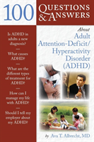 100 Questions  &  Answers About Adult ADHD