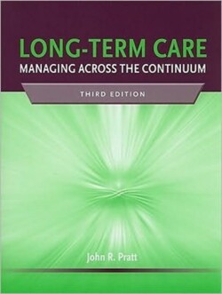 Long-Term Care: Managing Across the Continuum